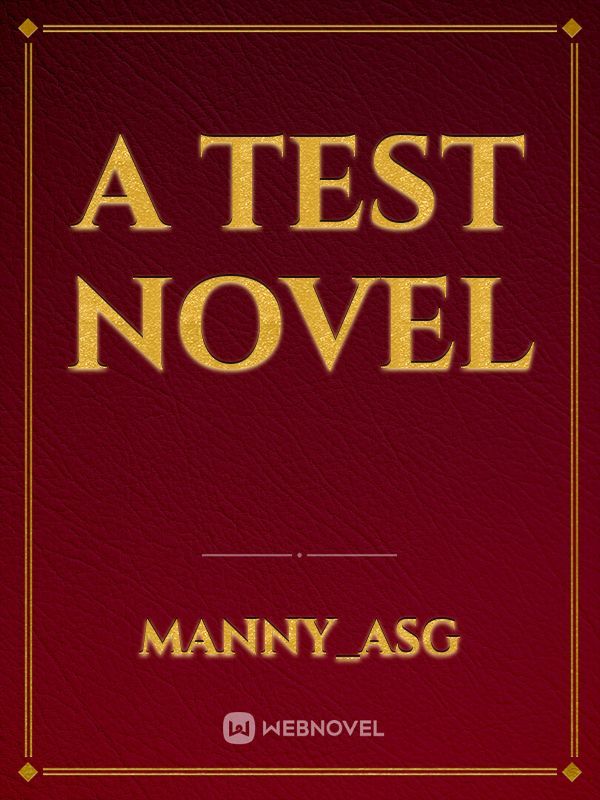A test novel