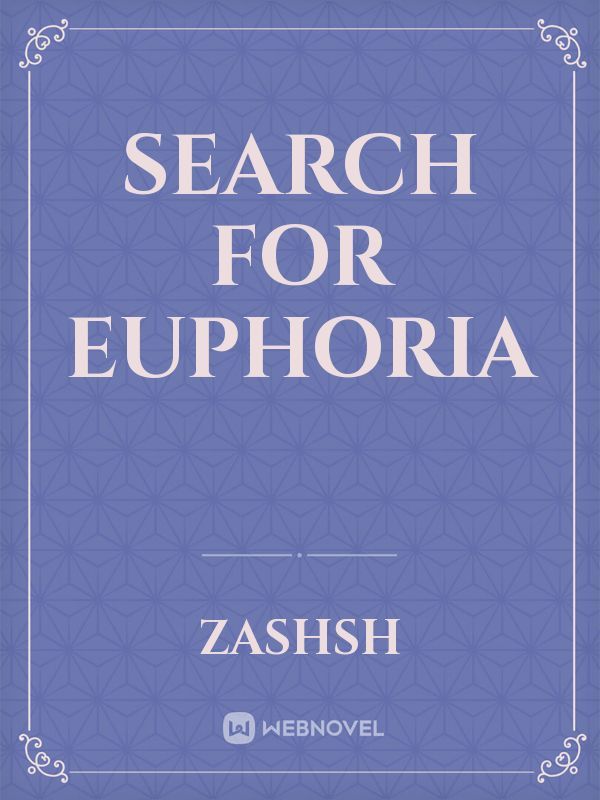 Search for Euphoria