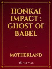 HONKAI IMPACT : GHOST OF BABEL Book