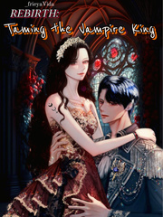 Rebirth: Taming the Vampire King Book