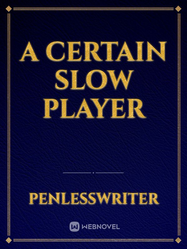 A Certain Slow Player Book