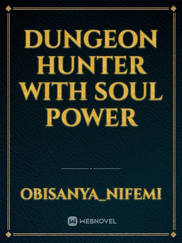 dungeon hunter with soul power