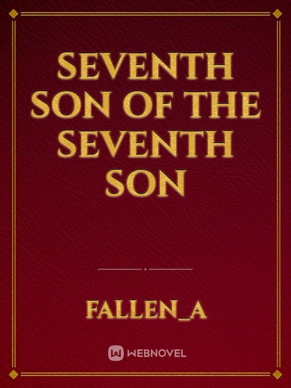 Seventh Son of The Seventh Son
