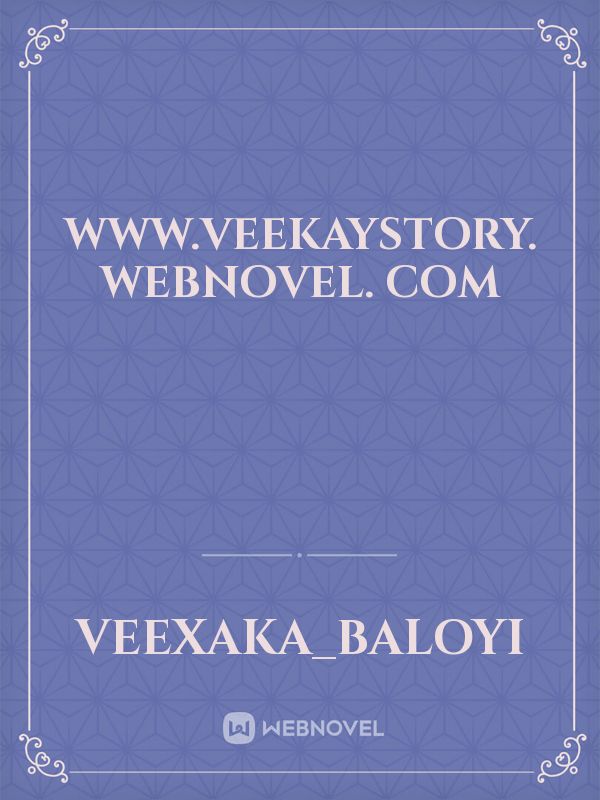 Www.veekaystory. Webnovel. Com Book