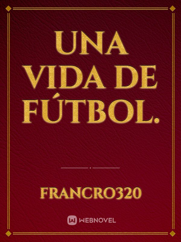 Una vida de Fútbol. Book