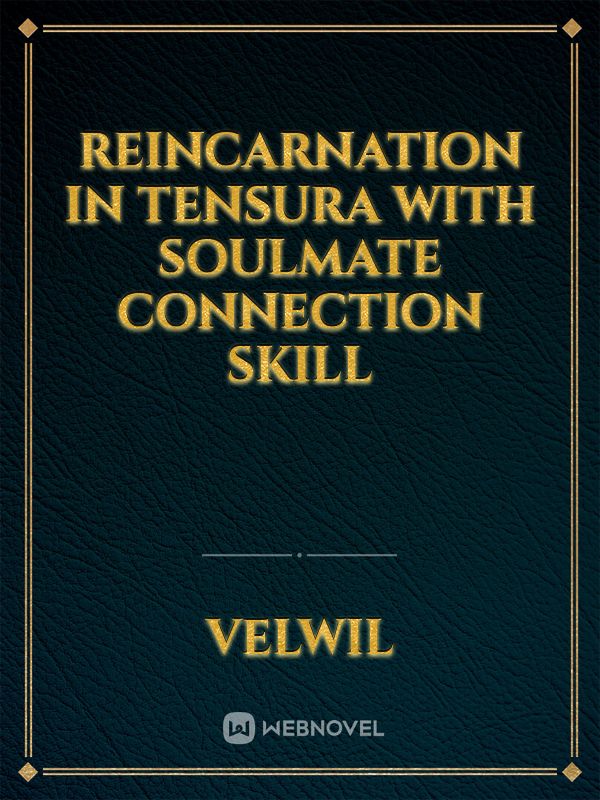 Reincarnation in tensura with soulmate connection skill Book