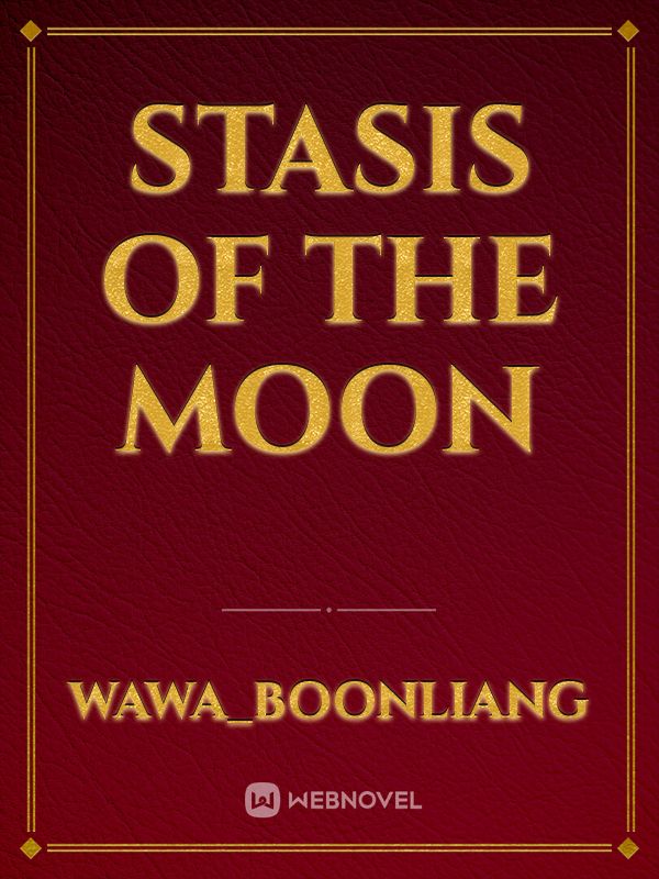 Stasis of the Moon