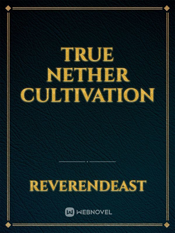True Nether Cultivation Book