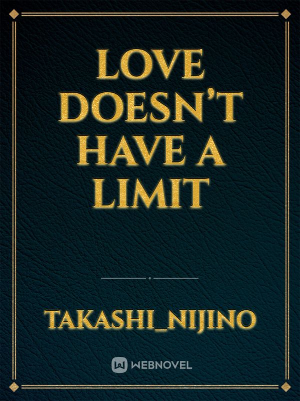 Love Doesn’t Have A Limit