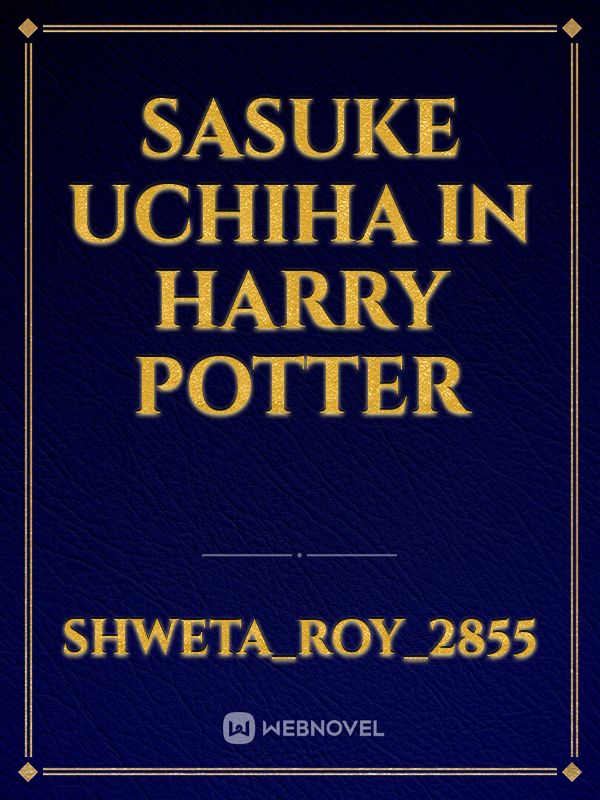 Sasuke Uchiha in Harry Potter