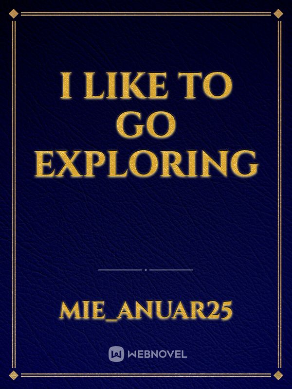 I LIKE TO GO EXPLORING Book