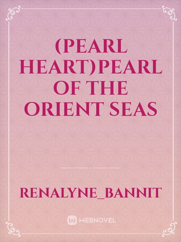 (pearl heart)pearl of the orient seas Book