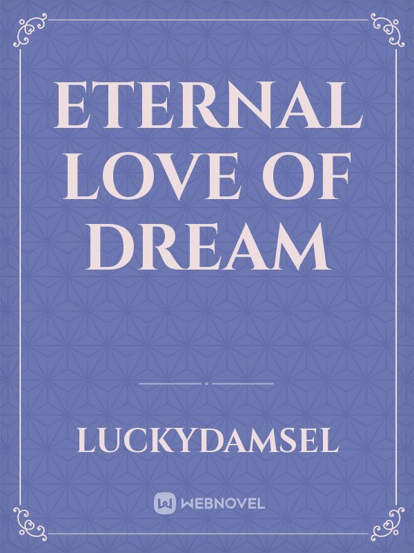 Eternal Love Of Dream