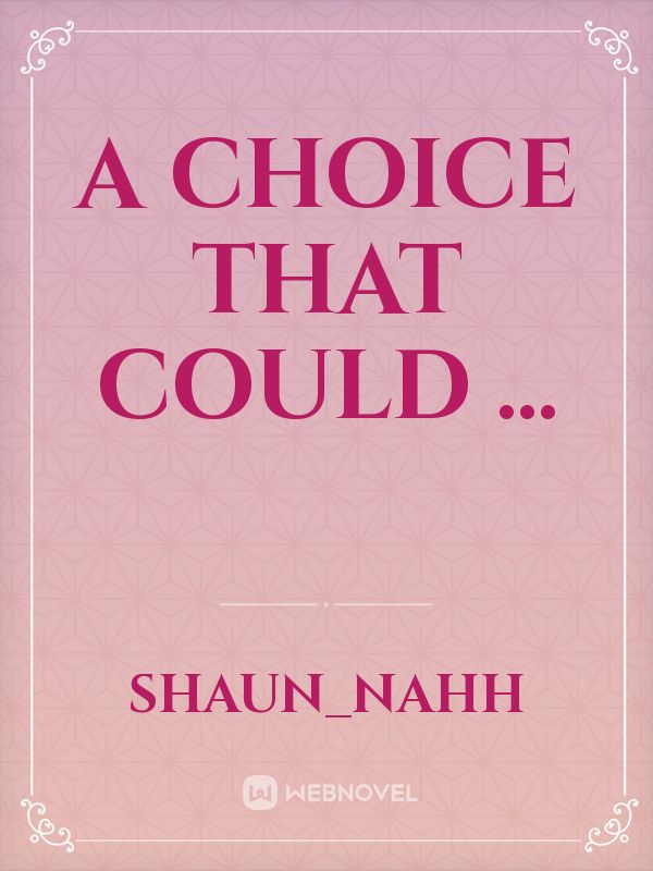 A choice that could ... Book