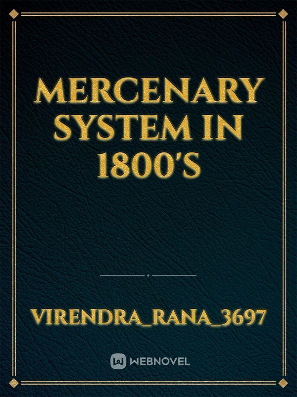 Mercenary System in 1800's