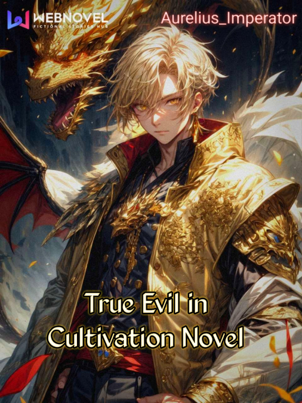 True evil in the cultivation novel