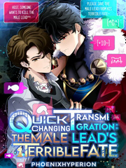 Quick Transmigration: Changing the Male Lead's Terrible Fate Book