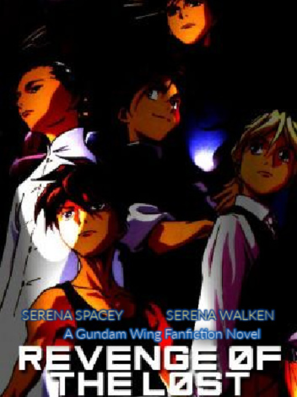 Revenge of the Lost: Gundam Wing Fanfiction