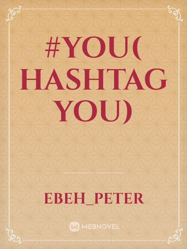 #YOU( Hashtag You)