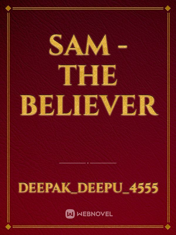 Sam - The believer
