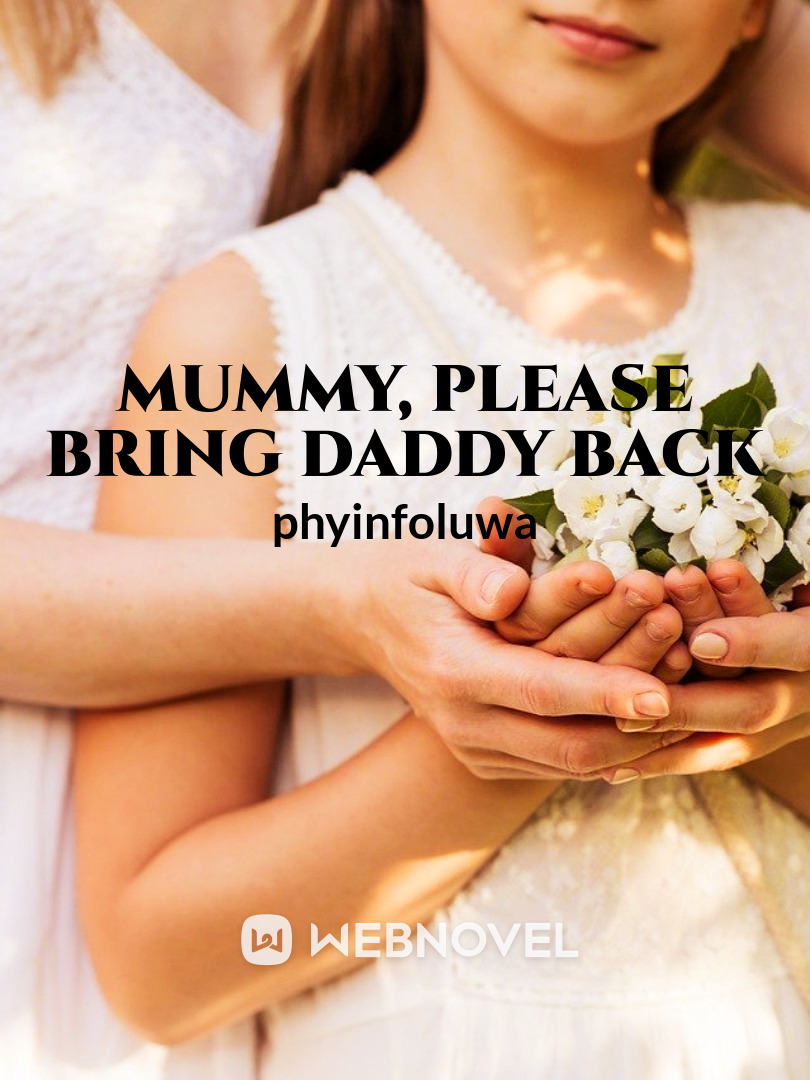 Mummy, Please Bring Daddy Back Book