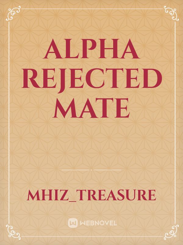 Alpha Rejected Mate