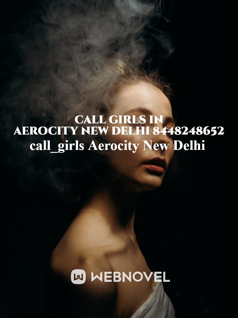 call girls in delhi whatsaap number 8448248652female escort real