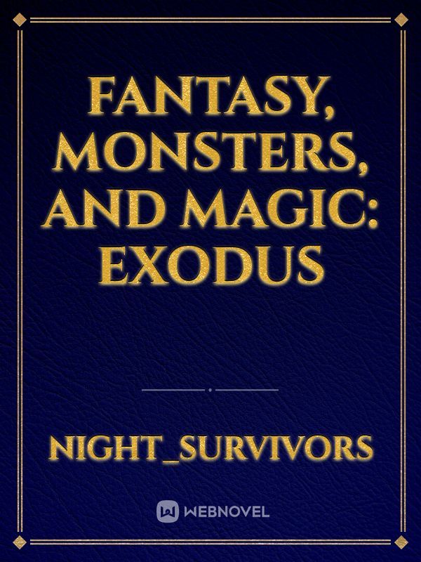 Fantasy, Monsters, and Magic: Exodus Book