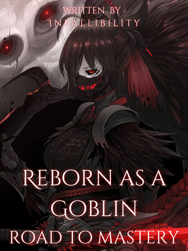 Reborn as a Goblin - Road to Mastery