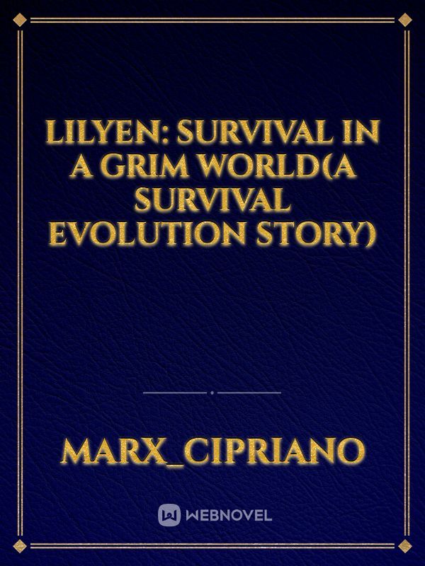 LilYen: Survival in a grim world(A Survival evolution story)