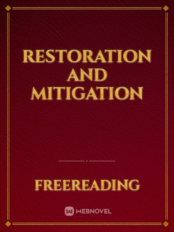 Restoration and Mitigation