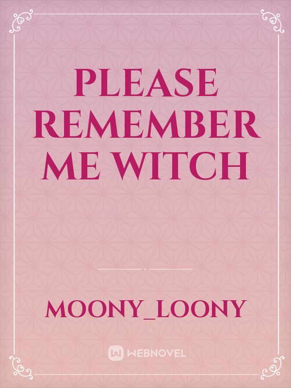 Please remember me Witch Book