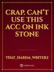 Crap. Can’t use this acc on ink stone Book