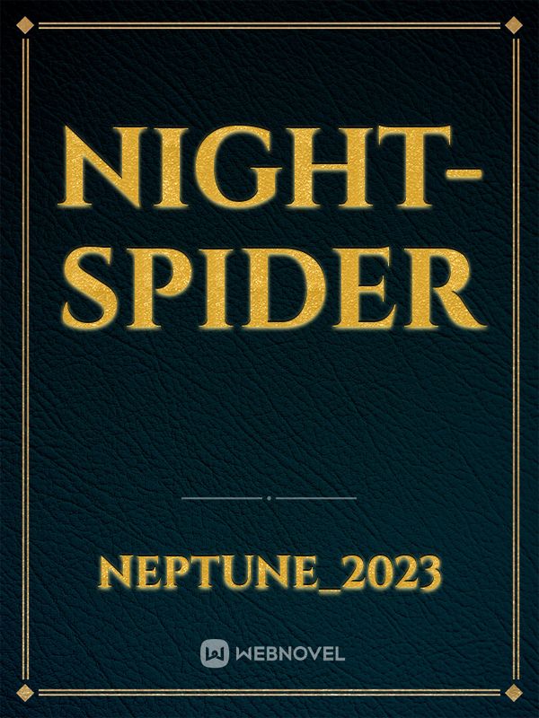 NIGHT-SPIDER