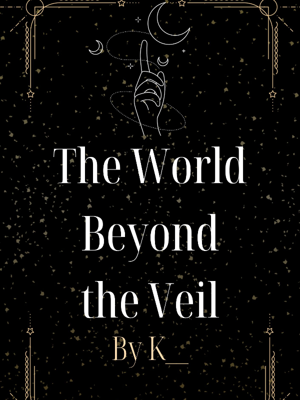 The World Beyond the Veil