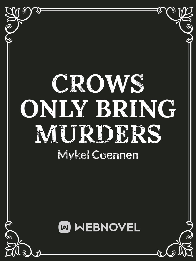 Crows Only Bring Murders