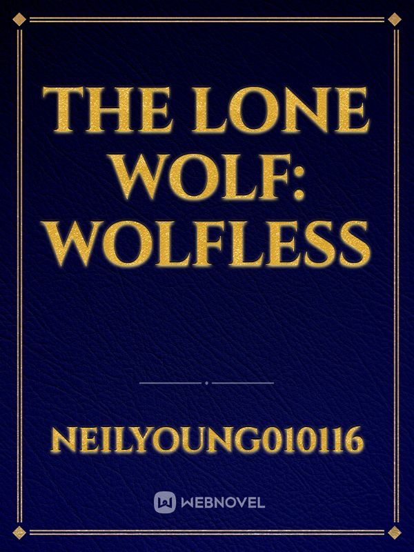 The Lone Wolf: Wolfless