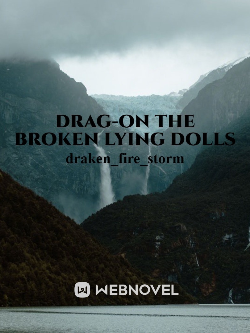 Drag-on the broken lying dolls