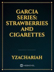 Garcia Series: Strawberries and Cigarettes Book