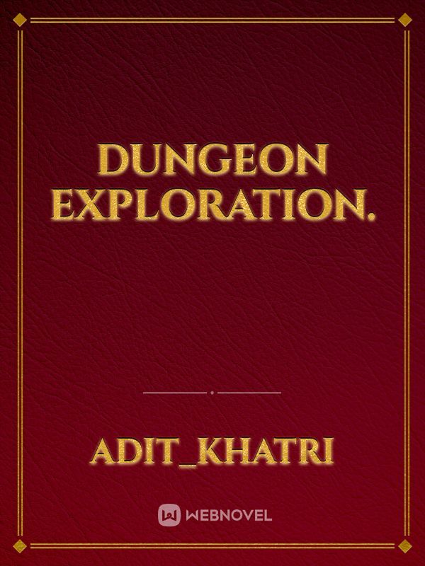 Dungeon Exploration.