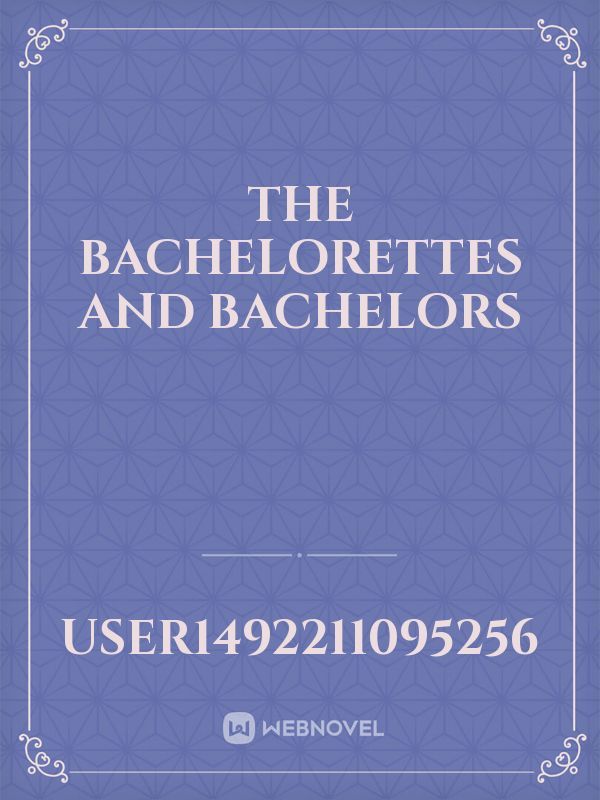 The bachelorettes and bachelors Book