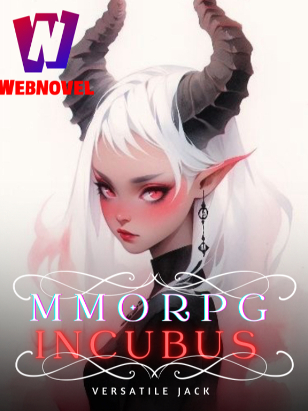 MMORPG : Become Incubus at the start