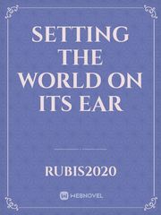 Setting the World On Its Ear Book