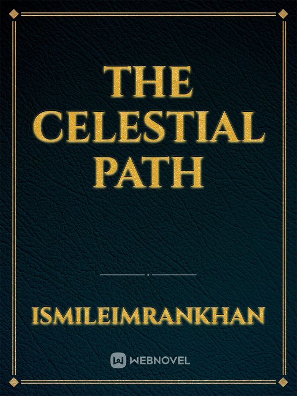 The Celestial Path Novel Read Free Webnovel