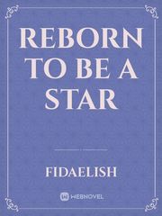 Reborn to be a star Book