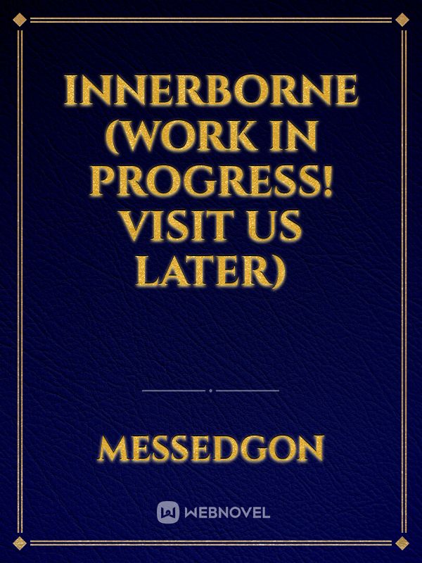 INNERBORNE (Work in Progress! Visit us later) Book