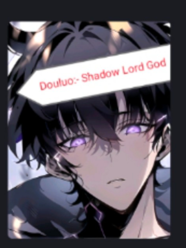 Douluo:-Shadow Lord God Book