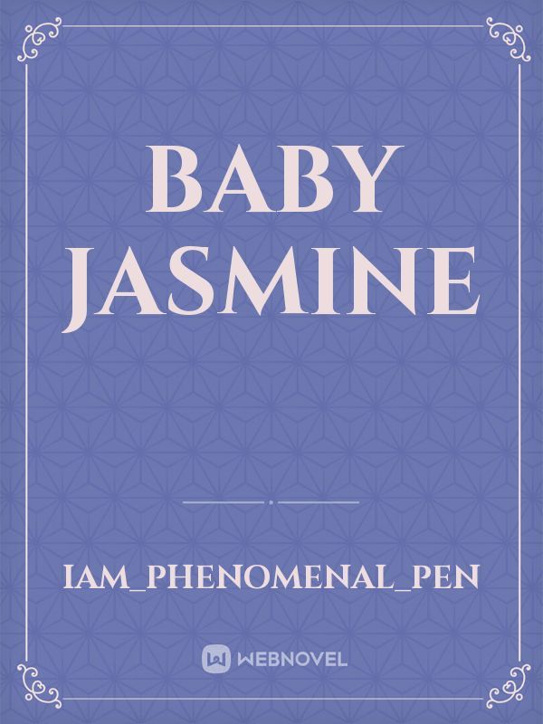 BABY JASMINE