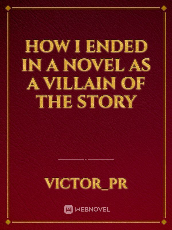 How I ended in a novel as a villain of the story
