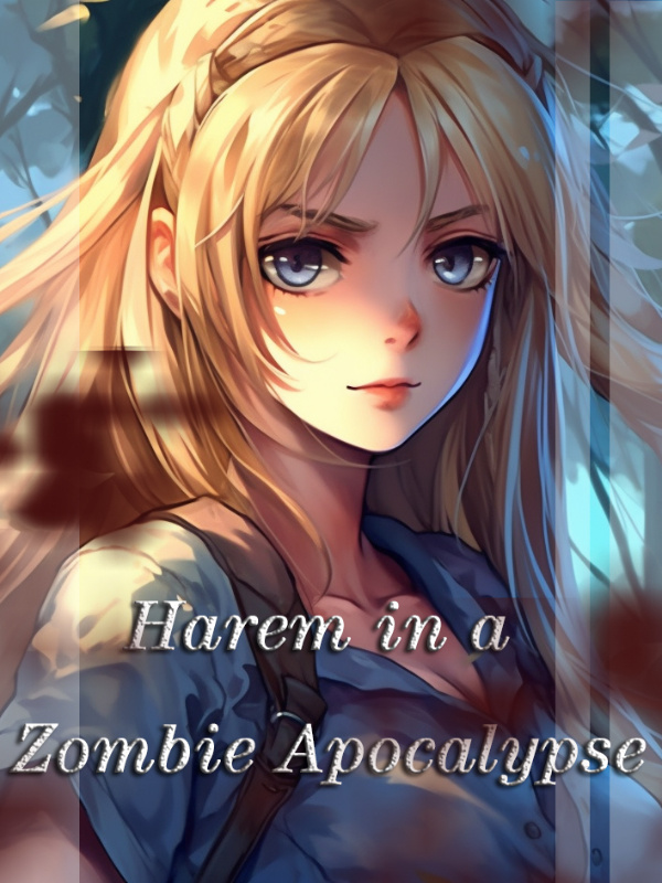Harem in a zombie apocalypse